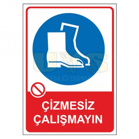 Çizmesiz Çalışmayın Levhası